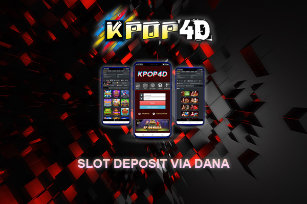 Kpop4d > Cara Daftar Slot Deposit Via Dana Aman dan Terpercaya